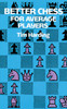 Better Chess for Average Players