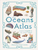 The Oceans Atlas: A Pictorial Guide to the World's Waters
