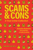 Scams and Cons: Manipulative Masterminds, Serial Swindlers, and Crafty Con Artists