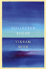 Collected Poems: From the author of A SUITABLE BOY
