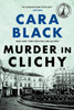 Murder In Clichy: An Aimee Leduc Investigation