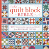 The Quilt Block Bible: 200+ Traditionally Inspired Quilt Blocks from Rosemary Youngs