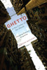 Ghetto at the Center of the World