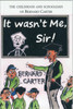 It Wasn't Me Sir!: The Childhood and Schooldays of Bernard Carter