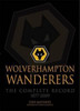Wolverhampton Wanderers: The Complete Record 1877-2009