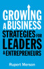 Growing a Business: Strategies for leaders and entrepreneurs