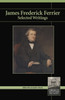 James Frederick Ferrier: Selected Writings