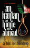 An Iranian at Home and Abroad: A Bid for Freedom