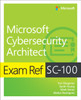 Exam Ref SC-100 Microsoft Cybersecurity Architect
