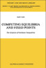 Computing Equilibria and Fixed Points