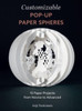 Customizable Pop-Up Paper Spheres: 15 Paper Projects from Novice to Advanced