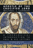 Apostle of the Crucified Lord : A Theological Introduction to Paul and His Letters