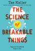 The Science of Breakable Things