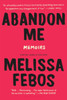 Abandon Me: Memoirs