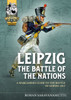 Leipzig - The Battle of Nations: A Wargamer's Guide to the Battle of Leipzig 1813