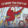 Crabbit the Parrot: A story about anger