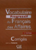 Vocabulaire progressif du francais des affaires 2eme edition : Corriges