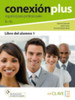 Conexion Plus - Espanol para profesionales : Libro del alumno B1-B2 + audio d