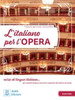 L'italiano per l'opera + online audio + video: A1/A2