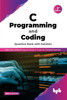 C Programming and Coding Question Bank with Solution (2nd Edition) : Make Your Coding Strong and Ready to Crack the Technical Interview