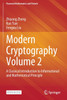 Modern Cryptography Volume 2 : A Classical Introduction to Informational and Mathematical Principle