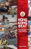 Hong Kong Beat : True Stories From One of the Last British Police Officers in Colonial Hong Kong