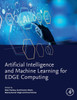 Artificial Intelligence and Machine Learning for EDGE Computing
