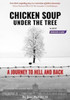 Chicken Soup Under the Tree: A Journey to Hell and Back