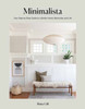 Minimalista : Your Step-by-Step Guide to a Better Home, Wardrobe, and Life
