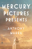 Mercury Pictures Presents: A Novel
