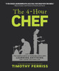 4-Hour Chef: The Simple Path to Cooking Like a Pro, Learning Anything, and Living the Good Life