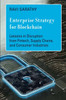 Enterprise Strategy for Blockchain : Lessons in Disruption from Fintech, Supply Chains, and Consumer Industries