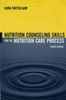 Nutrition Counseling Skills For The Nutrition Care Process