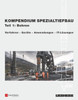 Kompendium Sezialtiefbau, Teil 1: Bohren Verfahren, Gerate, Anwendungen, IT-Loesungen