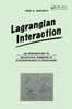 Lagrangian Interaction: An Introduction To Relativistic Symmetry In Electrodynamics And Gravitation