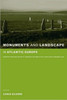 Monuments and Landscape in Atlantic Europe: Perception and Society During the Neolithic and Early Bronze Age