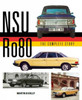 NSU Ro80 - The Complete Story