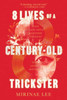 8 Lives of a Century-Old Trickster: A Novel