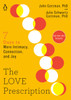 The Love Prescription: Seven Days to More Intimacy, Connection, and Joy