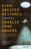 Even Greater Mistakes