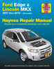 Ford Edge & Lincoln Mkx 2007 Thru 2019 All Models Haynes Repair Manual : 2007 Thru 2019 All Models - Based on a Complete Teardown and Rebuild