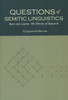 Questions of Semitic Linguistics : Root and Lexeme, the History of Research