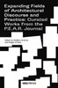 Expanding Fields of Architectural Discourse and Practice : Curated Works from the P.E.A.R. Journal