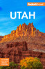 Fodor's Utah: with Zion, Bryce Canyon, Arches, Capitol Reef and Canyonlands National Parks