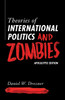 Theories of International Politics and Zombies: Apocalypse Edition
