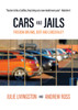 Cars and Jails: Dreams of Freedom, Realties of Debt and Prison