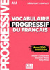Vocabulaire progressif du francais - Nouvelle edition : Livre A1.1 + CD + App
