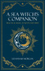 Sea Witch's Companion: Practical magic of moon and tides