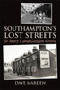 Southampton's Lost Streets: St Mary's and Golden Grove