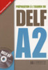 Preparation a l'examen du DELF Hachette: Livre A2 & CD